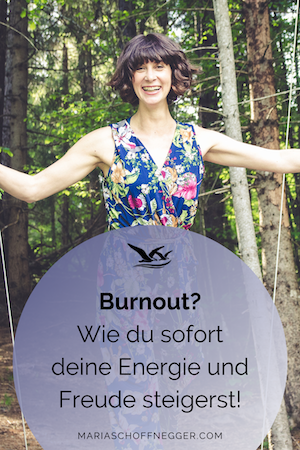 Burnout? Wie du sofort deine Energie und Freude steigerst!