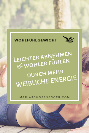 Leichter abnehmen & wohler fühlen durch mehr weibliche Energie