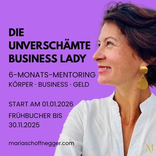 Empowerment Coaching für Frauen: Maria Schoffnegger präsentiert das Programm Unverschämte Business Lady.